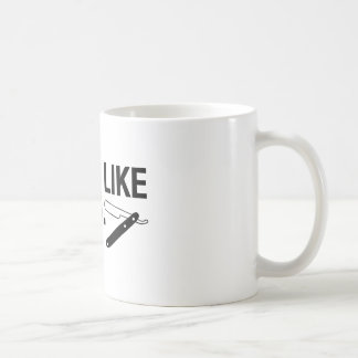 Shave Like A Man, Straight Razor - Coffee Mug