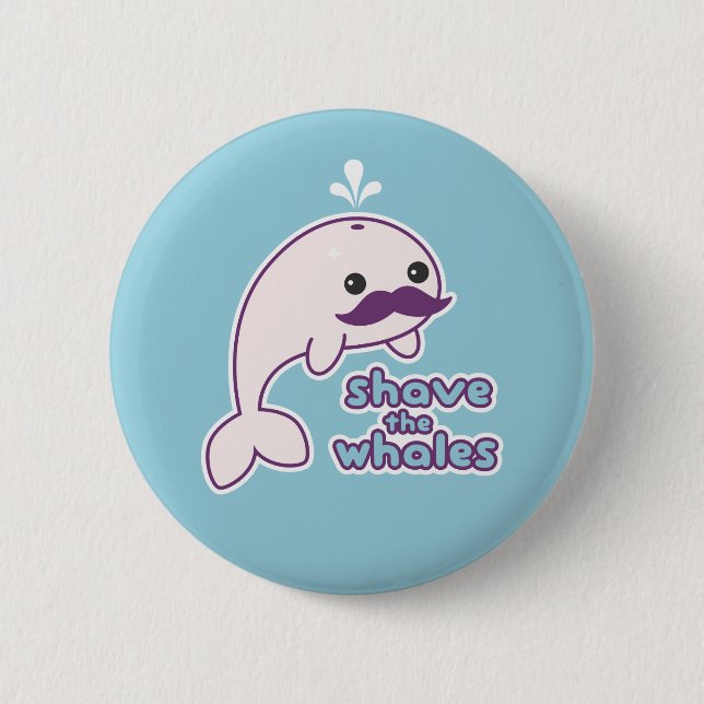 Shave the Whales 6 Cm Round Badge (Front)
