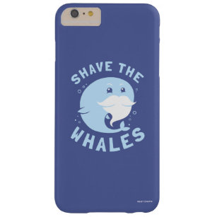 Shave The Whales Barely There iPhone 6 Plus Case