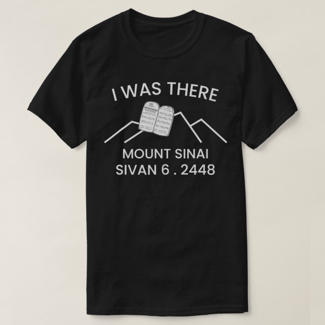 Shavuot Matan Torah I Was There Mount Sinai 10 com T-Shirt (Design Front)