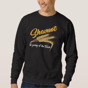 Shavuot The Giving Of The Torah Hebrew Jewish Holi Sweatshirt