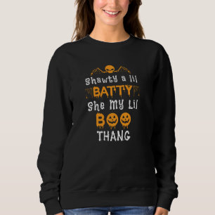 Shawty A Lil Batty She My Lil Boo Thang Halloween Sweatshirt