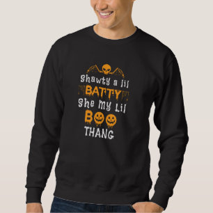 Shawty A Lil Batty She My Lil Boo Thang Halloween Sweatshirt