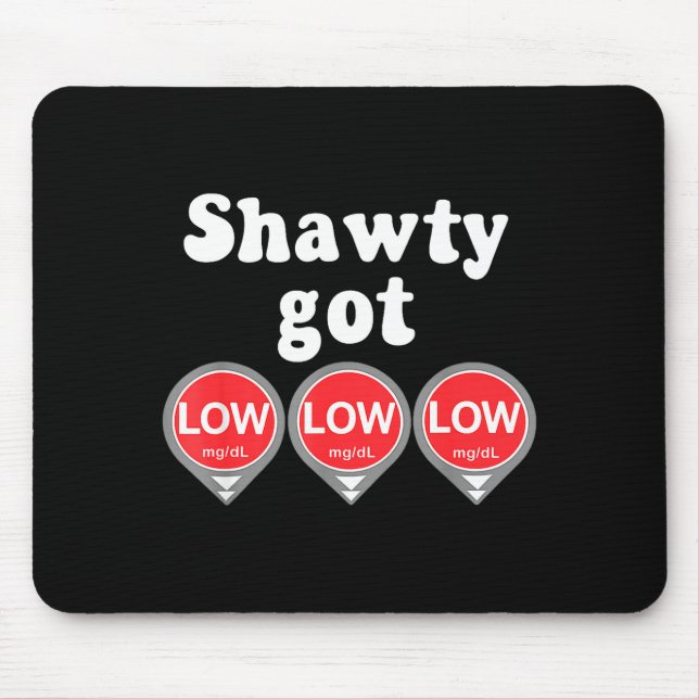 Shawty Got Low Diabetes Meme Cgm Alert Icons  Mouse Mat (Front)