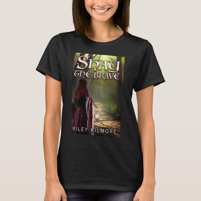 Shay the Brave  T-Shirt (Front)