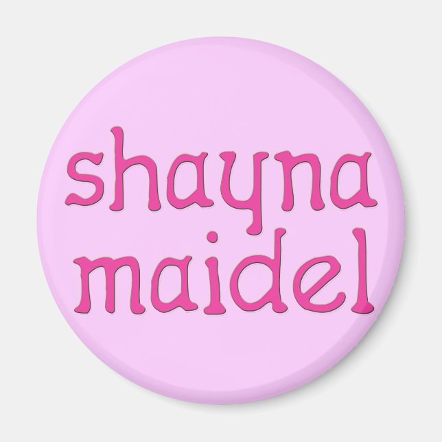Shayna Maidel Magnet (Front)