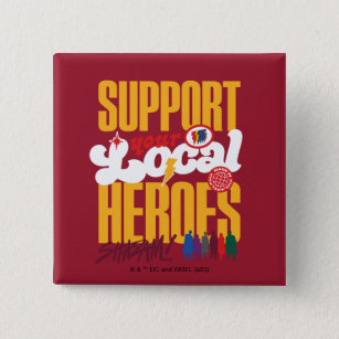 SHAZAM! Fury of the Gods   Support Local Heroes 15 Cm Square Badge