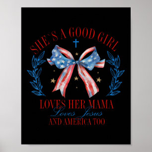 She A Good Girl Loves Her Coquette Mama Bow 4th Of Poster