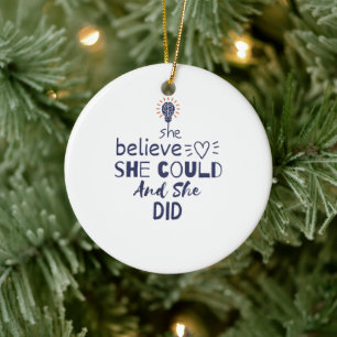 She believe she could and she did ceramic tree decoration