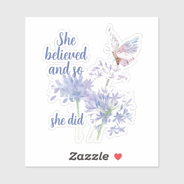 "She believed and so Motivational Quote Butterfly (Sheet)