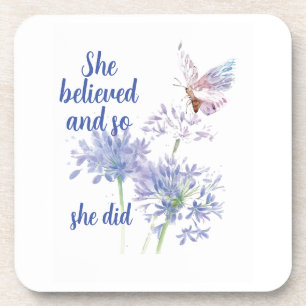 "She believed and so Motivational Quote Butterfly Coaster
