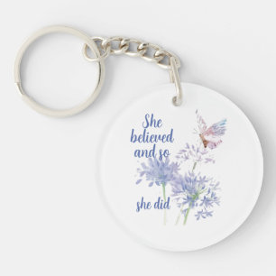 She believed and so Motivational Quote Butterfly Key Ring