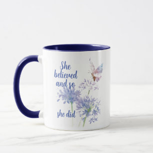 She believed and so Motivational Quote Butterfly Mug