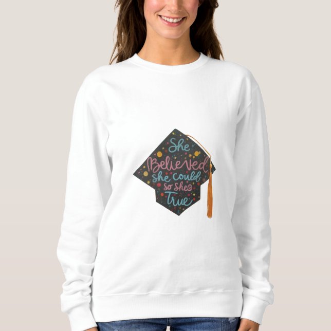 "She Believed: Empowerment Tee" Sweatshirt (Front)