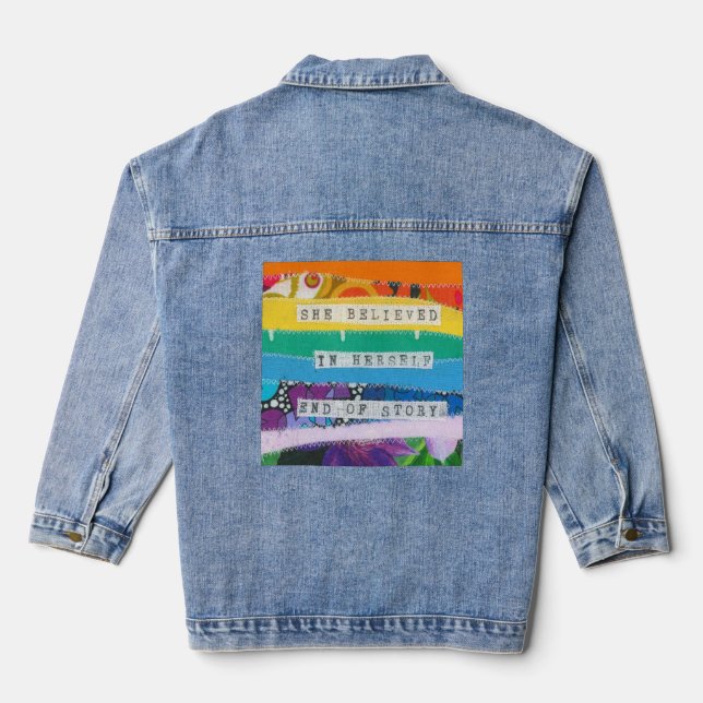 She believed in herself end of story denim jacket (Back)