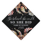 She Believed She Could Black Pink Flowers Floral