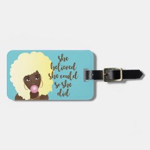 She Believed She Could, Black Woman, Gum Blue Luggage Tag