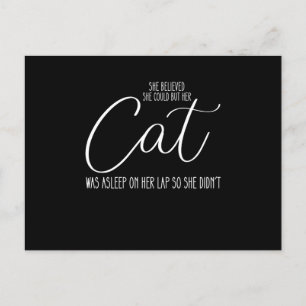 She Believed She Could But Her Cat Was Asleep On H Postcard