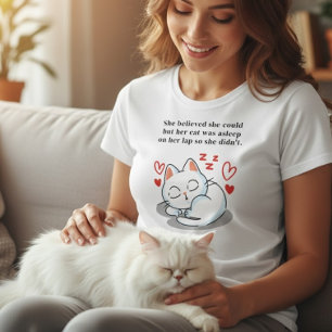 She Believed She Could But Her Cat Was Asleep  T-Shirt