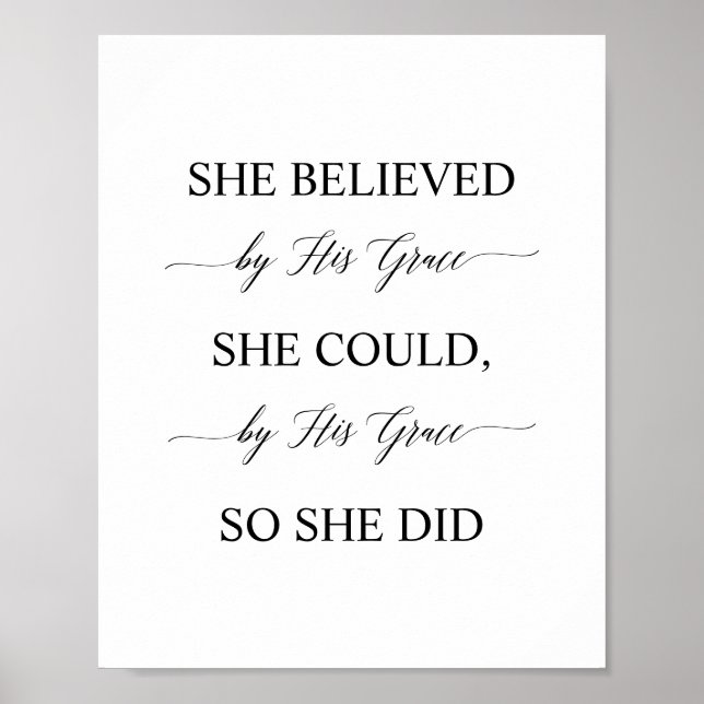 She Believed She Could By His Grace So She Did Poster (Front)