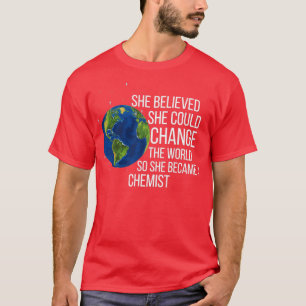 She Believed She Could Change The World So She Bec T-Shirt