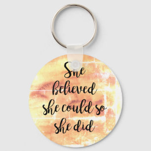 She Believed She Could Do She Did Keychain