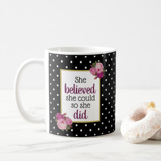 She Believed She Could Floral Dots Motivational Coffee Mug