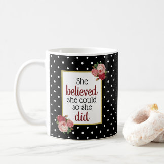 She Believed She Could Floral Dots Motivational Coffee Mug
