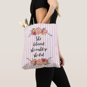 She Believed She Could Flower Painting Tote Bag
