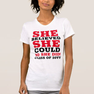 She believed she could graduation quote T-Shirt