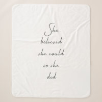 She Believed She Could Inspirational Quote