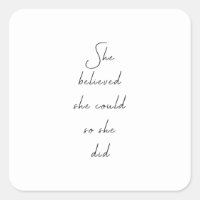She Believed She Could Inspirational Quote