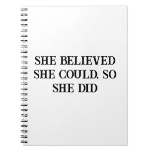 She Believed She Could Motivational Notebook