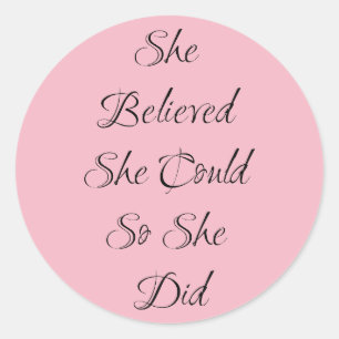 She Believed She Could Motivational Quote Sticker