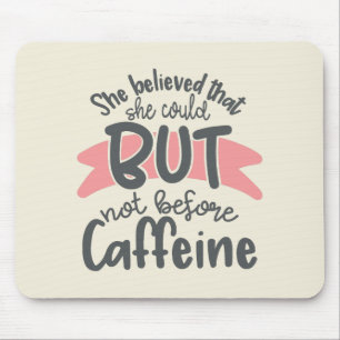 She Believed She Could Mouse Mat