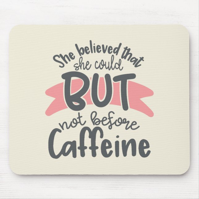 She Believed She Could Mouse Mat (Front)
