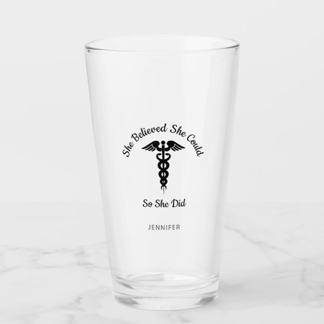 She Believed She Could Nurse Inspirational Name Glass (Front)