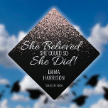 She Believed She Could Pink Glitter Sparkles Name<br><div class="desc">Personalise this modern design featuring chic pink glitter and motivational She Believed She Could So She Did saying with the grads name and class of date. Designed by Thisisnotme©</div>