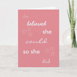 She Believed She Could So Card