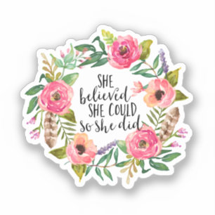 She believed she could so she did