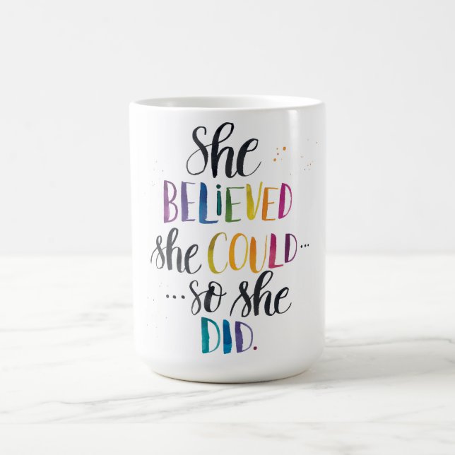 She Believed She Could… So She Did. 15oz Mug (Center)