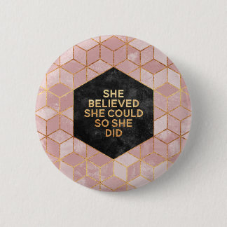 She Believed She Could So She Did 6 Cm Round Badge