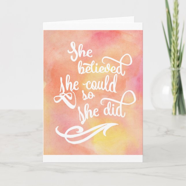 She Believed She Could So She Did Card (Front)