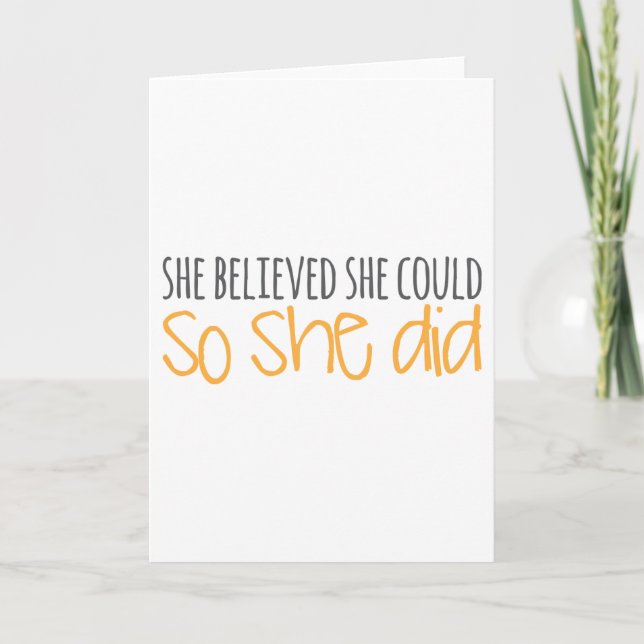 She Believed She Could, So She Did Card (Front)