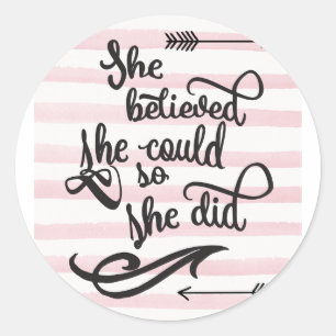 she believed she could so she did classic round sticker