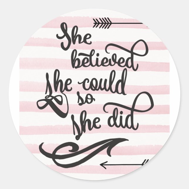 she believed she could so she did classic round sticker (Front)