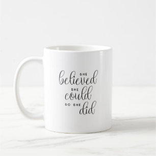 She Believed She Could So She Did Coffee Mug