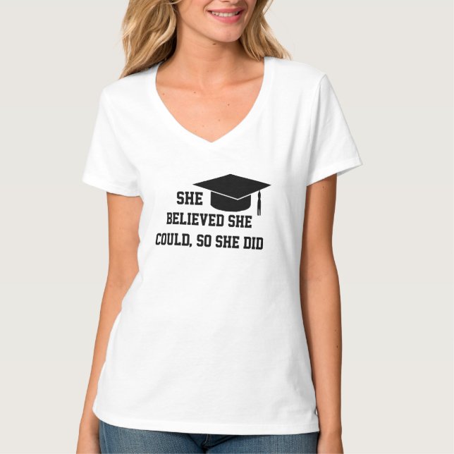 She Believed She Could So She Did - Cute Girl Tee (Front)