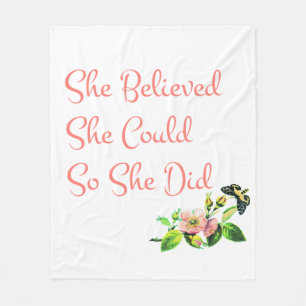 She Believed She Could So She Did Fleece Blanket