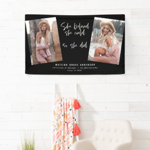 She believed she could so she did graduation banner